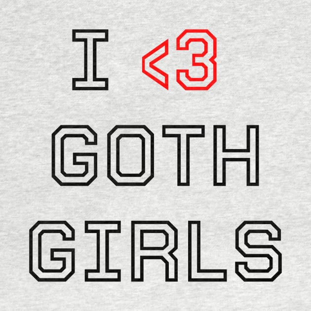 I love goth girls by Lesenga